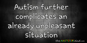 Read more about the article #Autism further complicates an already unpleasant situation