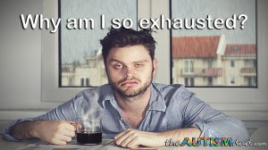 Read more about the article Why am I so exhausted? I’m an #Autism parent, that’s why