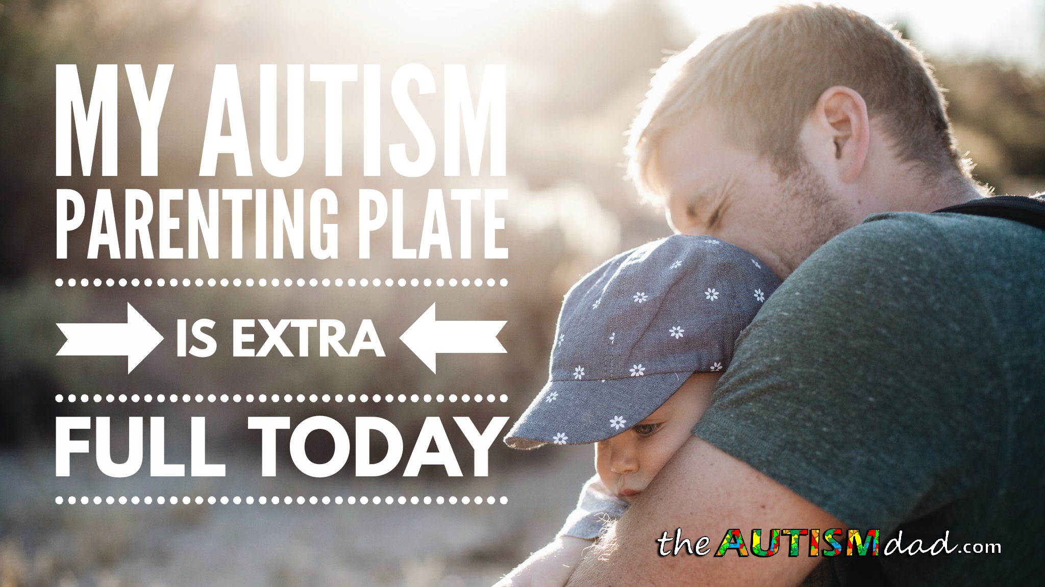 Read more about the article My #Autism Parenting plate is extra full today