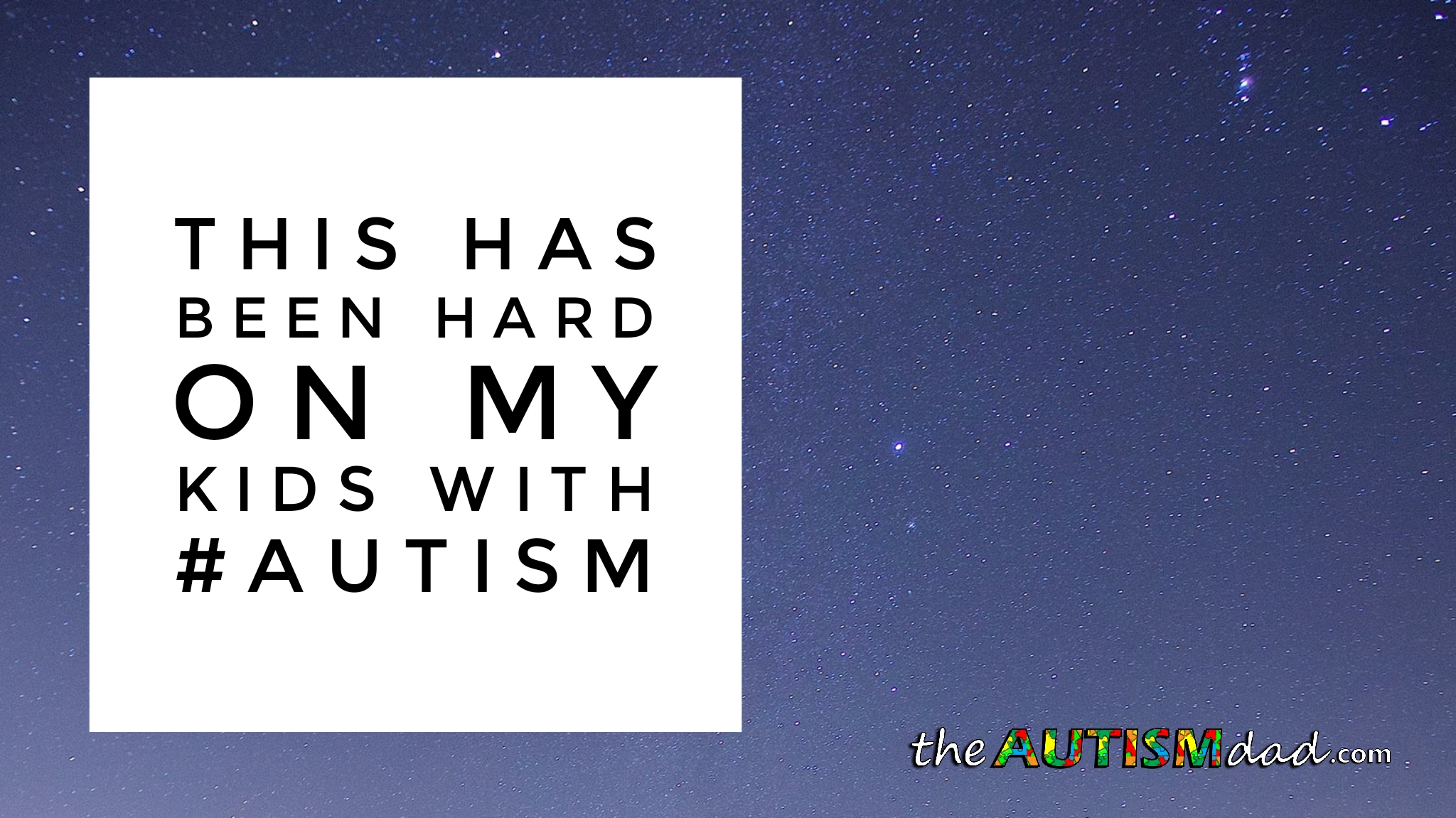 Read more about the article This has been hard on my kids with #Autism