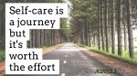 #Selfcare is a journey but it’s worth the effort