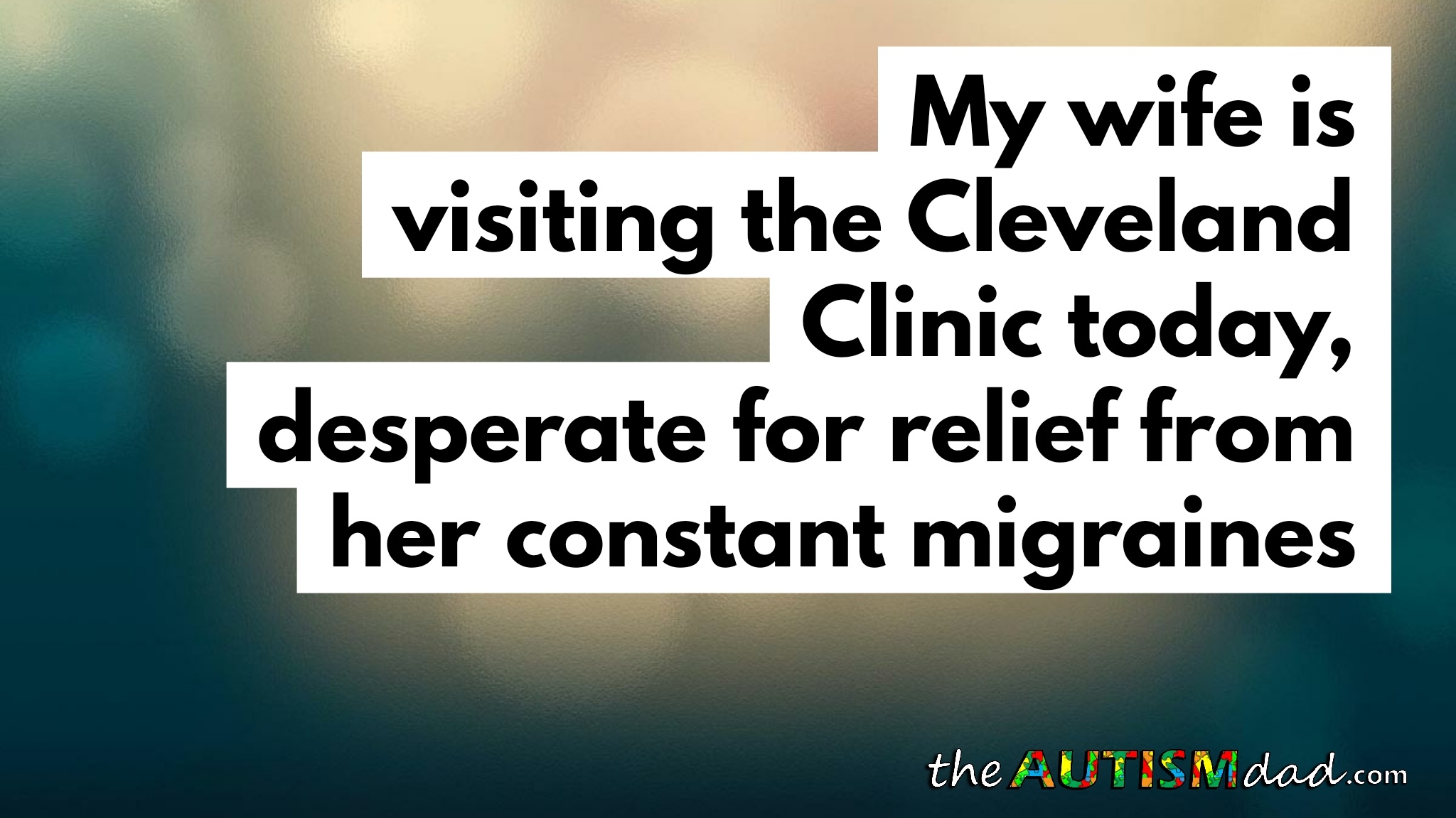 Read more about the article My wife is visiting the @clevelandclinic today, desperate for relief from her constant migraines