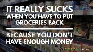 Read more about the article It really sucks when you have to put groceries back because you don’t have enough money