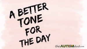 Read more about the article A better tone for the day