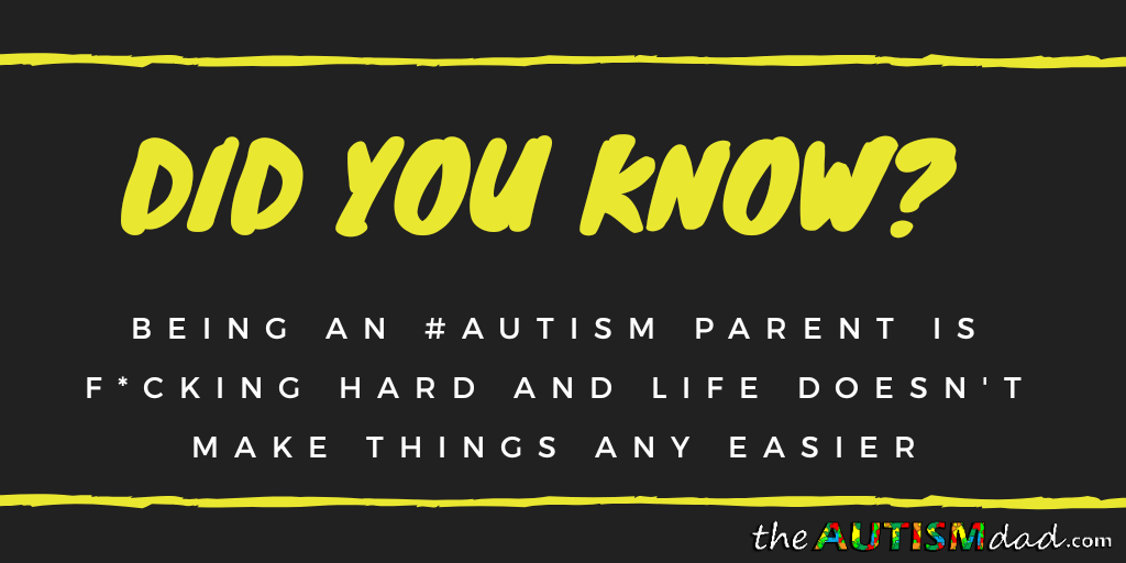 Read more about the article Being an #Autism parent is f*cking hard and life doesn’t make things any easier