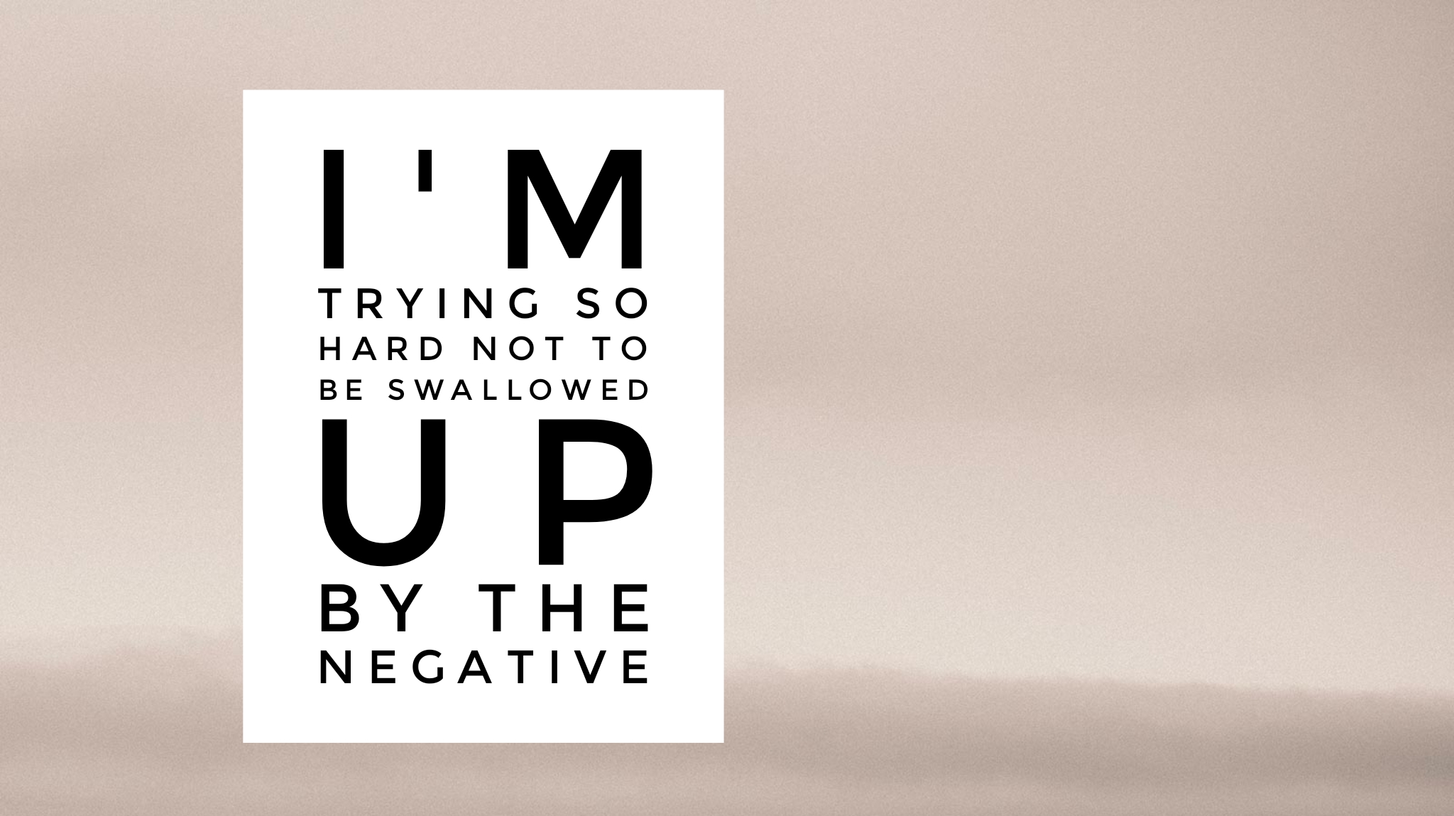 Read more about the article I’m trying so hard not to be swallowed up by the negative