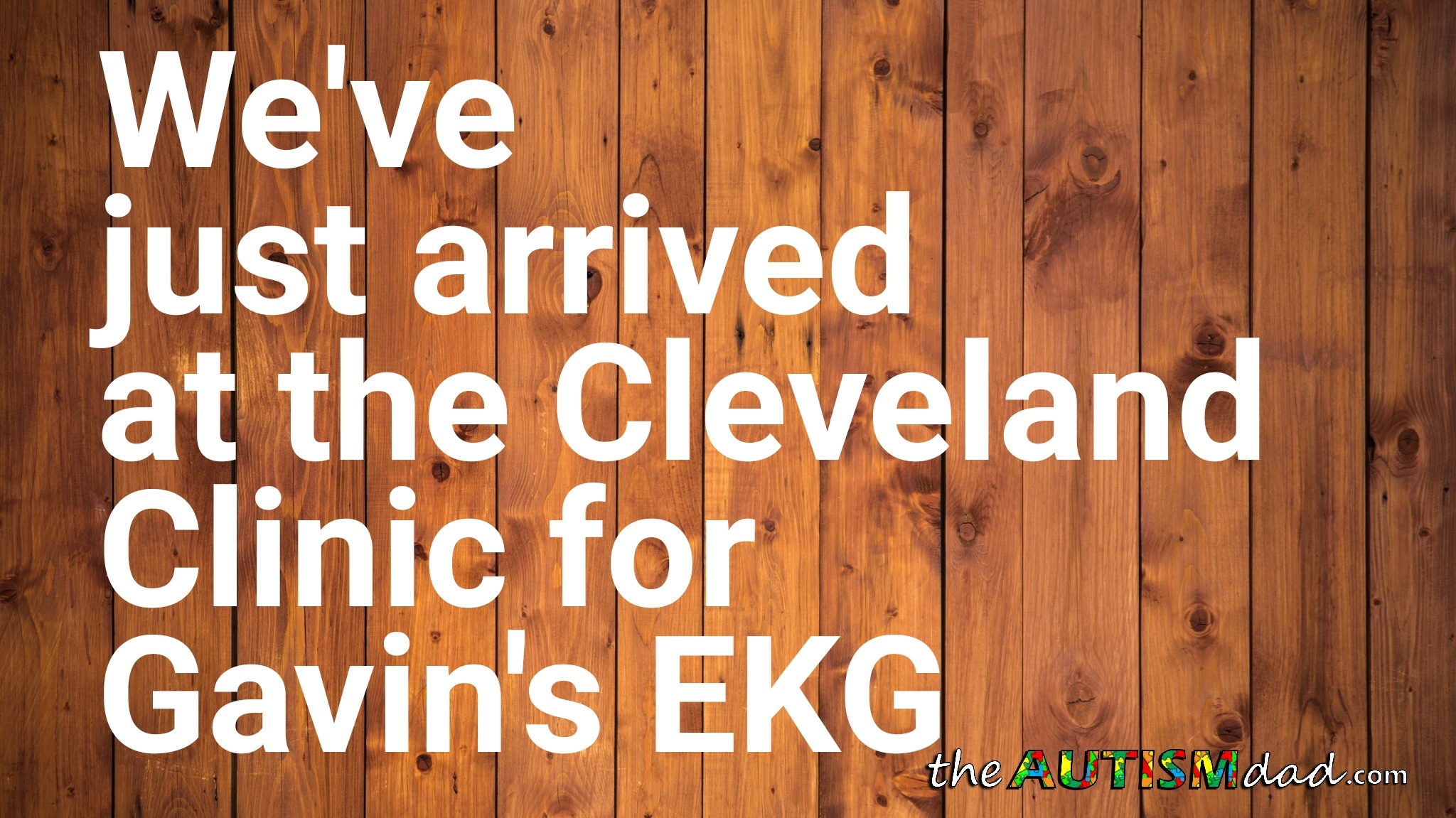 Read more about the article We’ve just arrived at the @clevelandclinic for Gavin’s #EKG