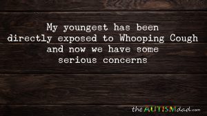 Read more about the article My youngest has been directly exposed to #whoopingcough and now we have some serious concerns