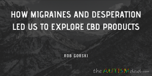 Read more about the article How migraines and desperation led us to explore CBD products