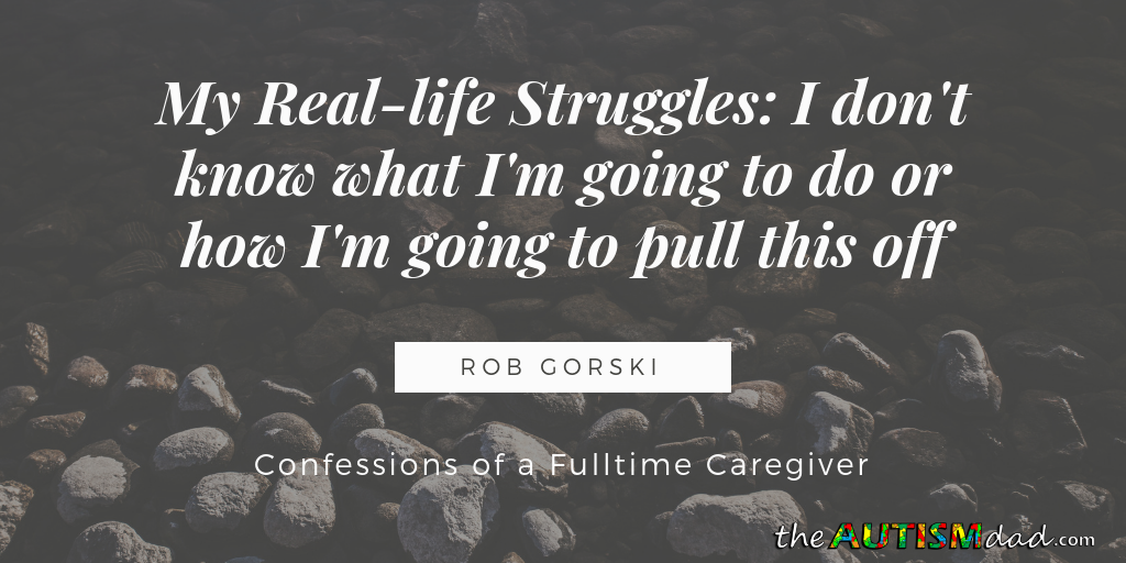 Read more about the article My Real-life Struggles: I don’t know what I’m going to do or how I’m going to pull this off