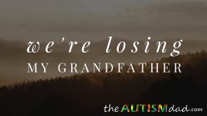 Read more about the article We’re losing my Grandfather