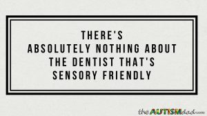 Read more about the article I’m taking my 3 #Autistic kids to the dentist this morning