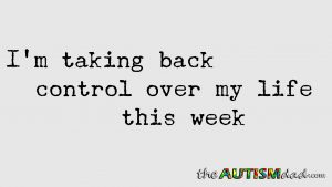 Read more about the article I’m taking back control over my life this week