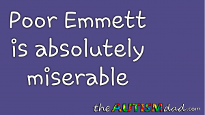 Read more about the article Poor Emmett is absolutely miserable