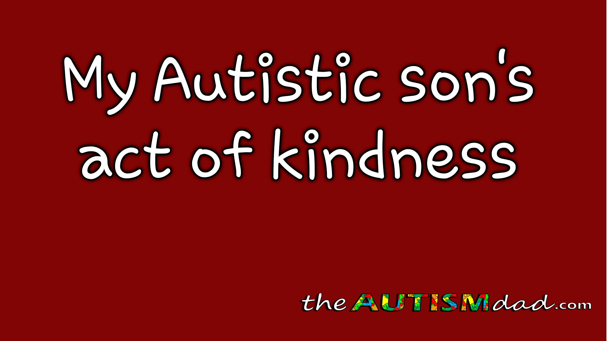 Read more about the article My #Autistic son’s act of kindness