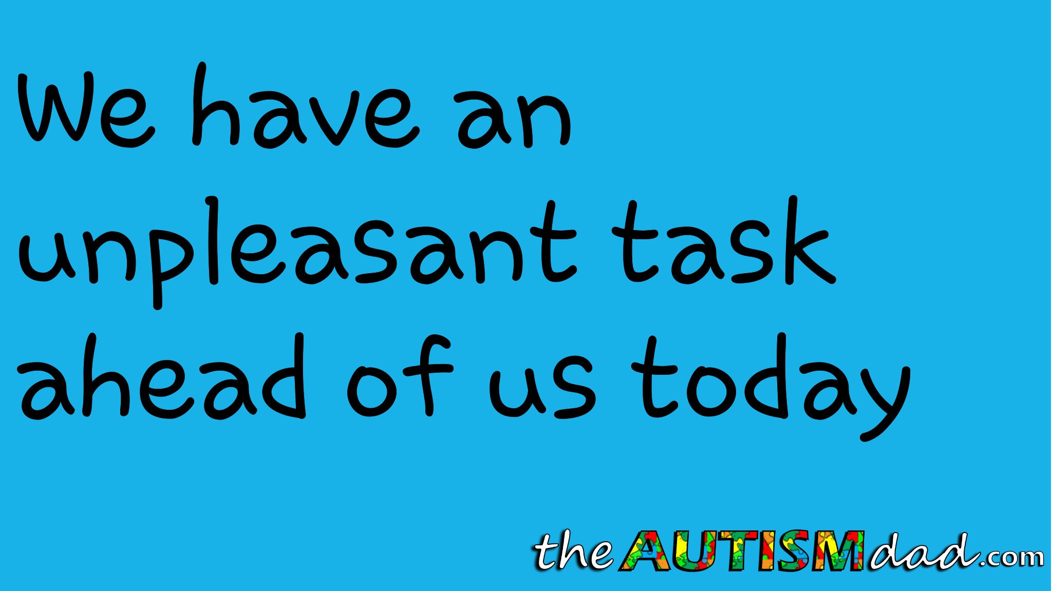 Read more about the article We have an unpleasant task ahead of us today