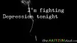 I’m fighting #Depression tonight