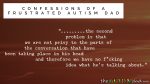 Confessions of a frustrated #Autism Dad