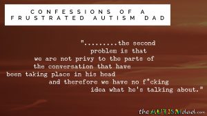 Read more about the article Confessions of a frustrated #Autism Dad
