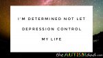 I’m determined not let #depression control my life