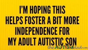 Read more about the article I’m hoping this helps foster a bit more independence for my adult #Autistic son