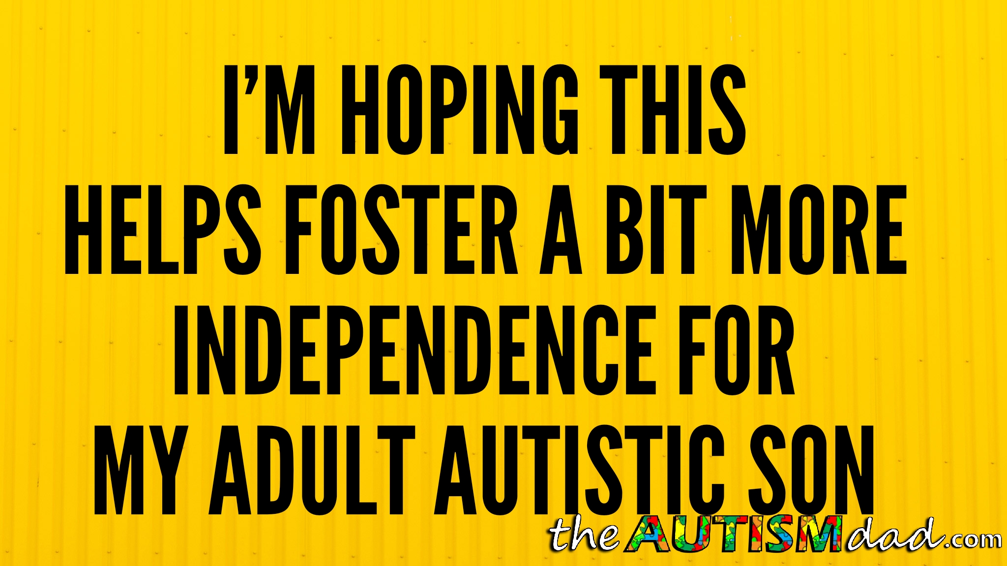 Read more about the article I’m hoping this helps foster a bit more independence for my adult #Autistic son