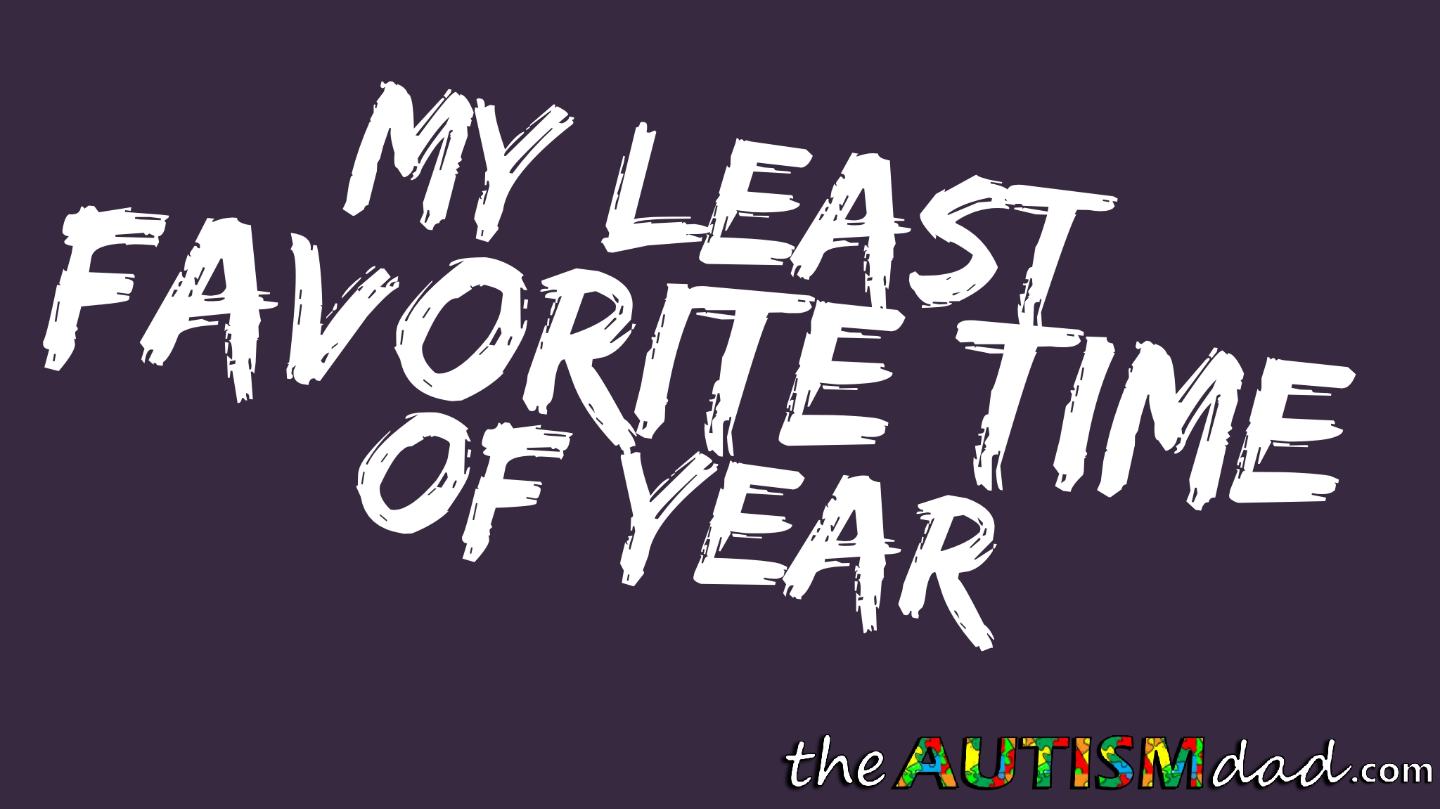 Read more about the article My least favorite time of year