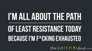 Read more about the article I’m all about the path of least resistance today because I’m f*cking exhausted