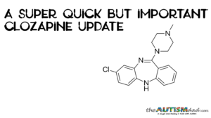 Read more about the article A super quick but important Clozapine update