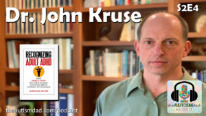 Read more about the article (S2E4) Dr. John Kruse on what Donald Trump can teach us about adult ADHD