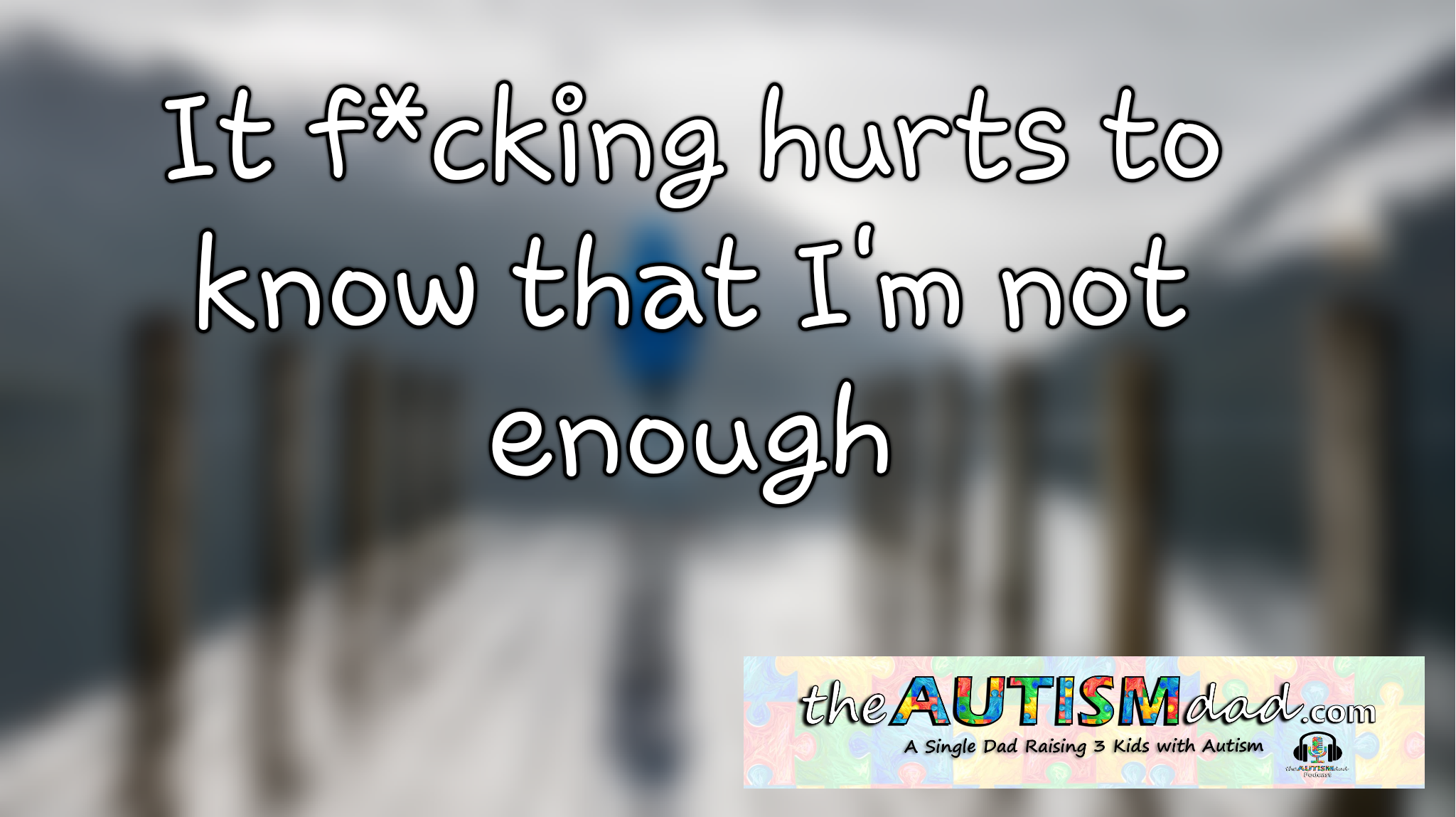 Read more about the article It f*cking hurts to know that I’m not enough