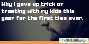Read more about the article Why I gave up trick or treating with my kids this year for the first time ever