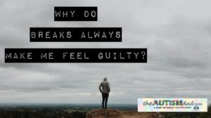 Read more about the article Why do breaks always make me feel guilty?