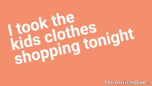 Read more about the article I took the kids clothes shopping tonight