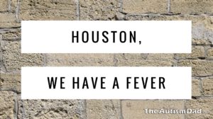 Read more about the article Houston, we have a fever
