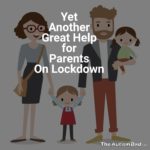 Yet Another Great Help for Parents On Lockdown