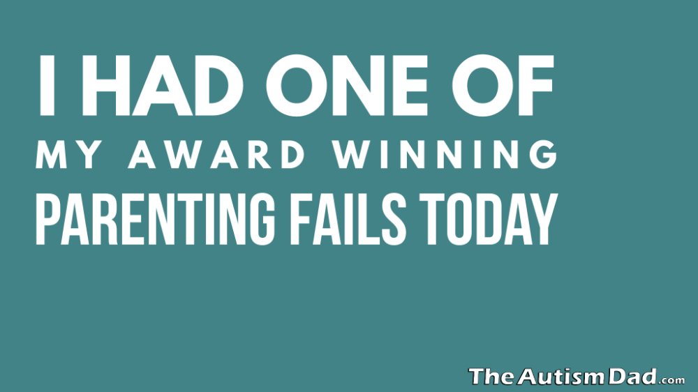 Read more about the article I had one of my award winning parenting fails today