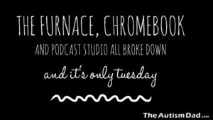 Read more about the article The furnace, Chromebook and podcast studio all broke down and it’s only Tuesday