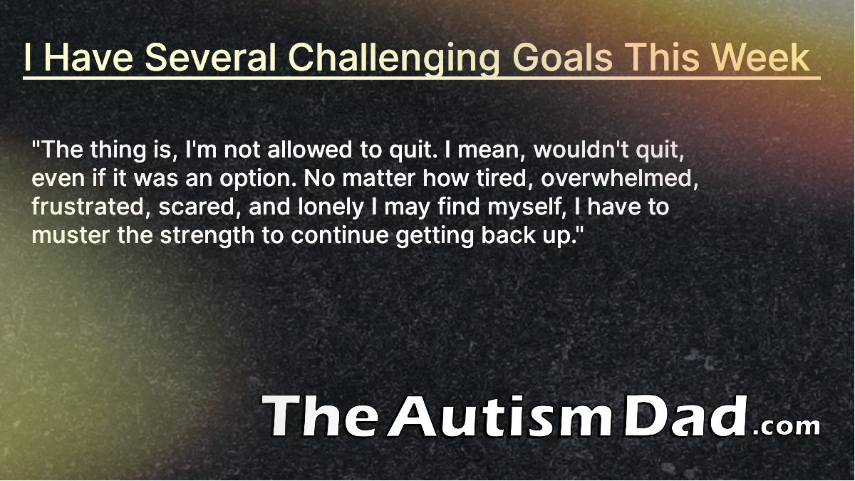 Read more about the article I have several challenging goals this week