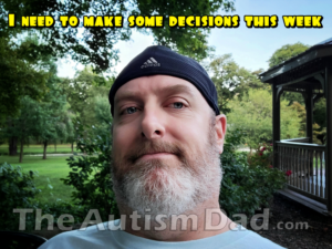 Read more about the article I need to make some decisions this week