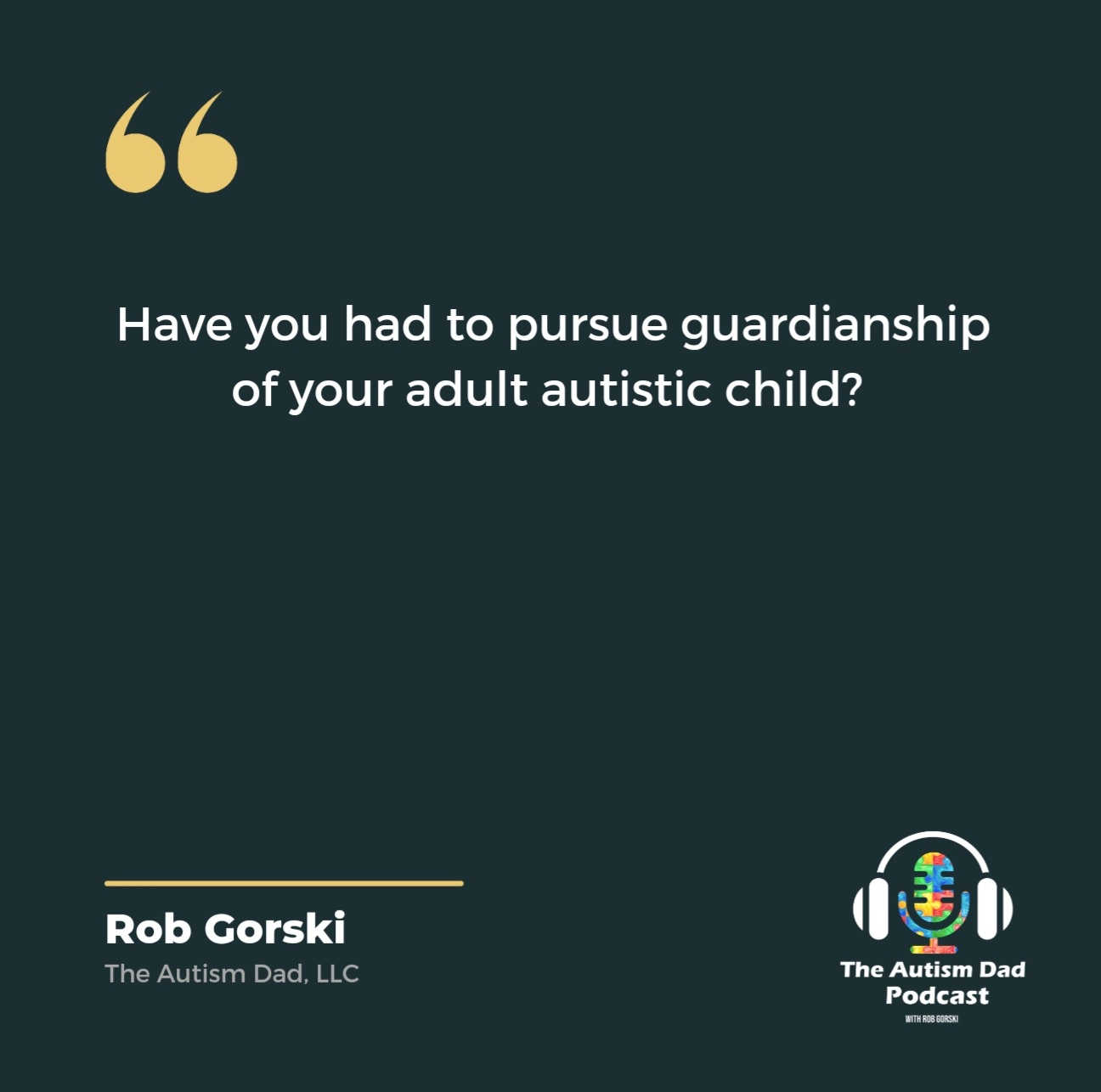 Read more about the article Have you had to pursue  guardianship of your adult #autistic child?