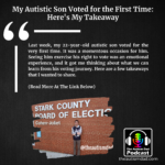 My Autistic Son Voted for the First Time: Here’s My Takeaway