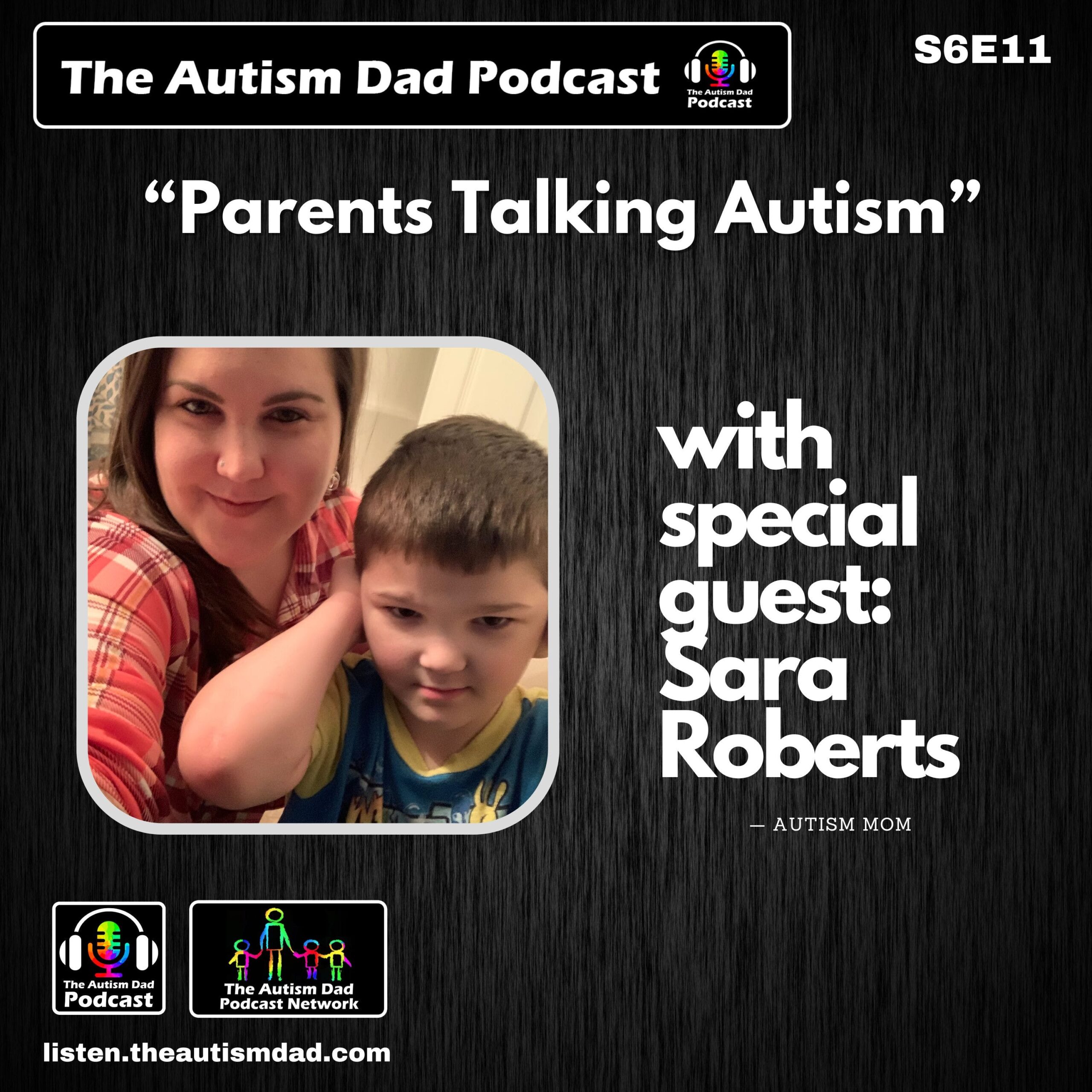 Read more about the article Parents Talking Autism (feat. Sara Roberts) S6E11