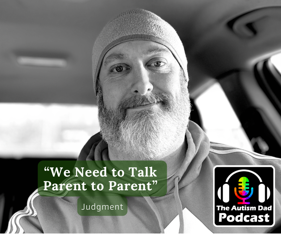 Read more about the article We Need to Talk Parent to Parent – Judgment